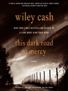 Cover image for This Dark Road to Mercy